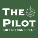 The Pilot Daily Briefing Podcast